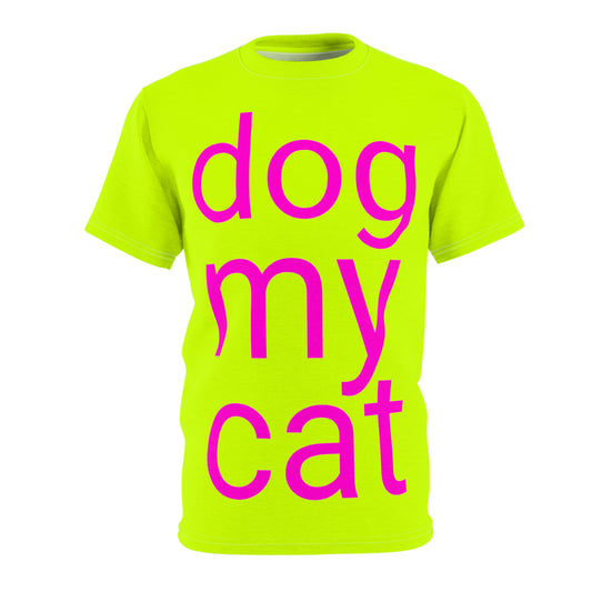 Complementary Tee 06: dog my cat!