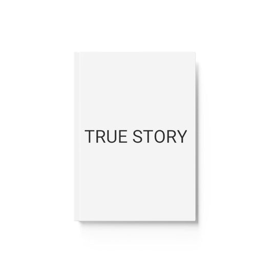 Hardbound Journal 24: TRUE STORY!